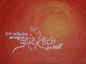 „Glücklich sein“