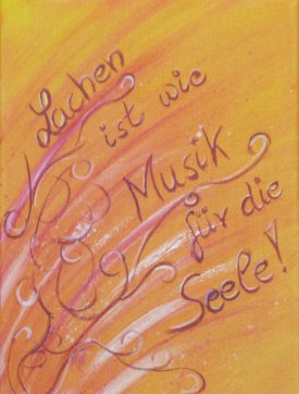 „Lachen ist die Musik der Seele“